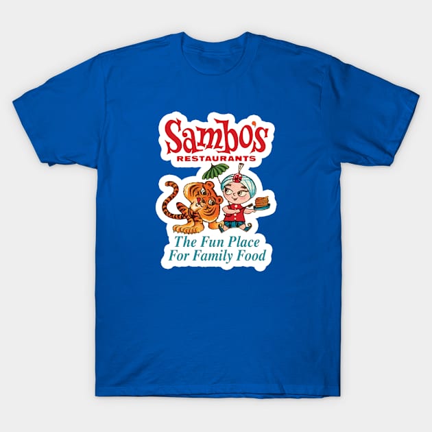 Sambo's Restaurant - Fun Place for Family Food T-Shirt by RetroZest